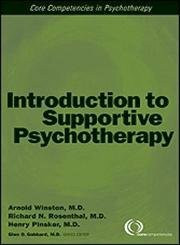 Introduction to Supportive Psychotherapy: Core Competencies in Psychotherapy (Core Competency in Psychotherapy)