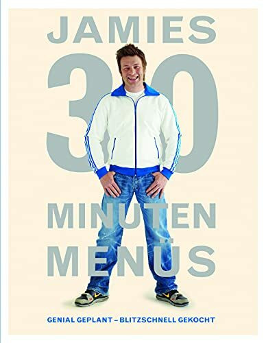 Jamies 30 Minuten Menüs: Genial geplant - blitzschnell gekocht