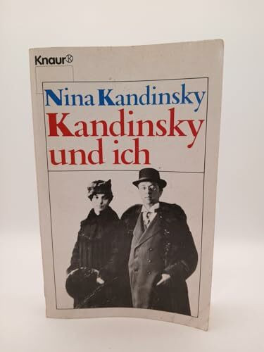 Kandinsky und ich (Knaur Taschenbücher. Biographien)