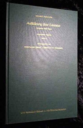 Aufklärung über Literatur. Ausgewählte Aufsätze: Autoren und Texte (Reihe Siegen / Beiträge zur Literatur-, Sprach- und Medienwissenschaft)