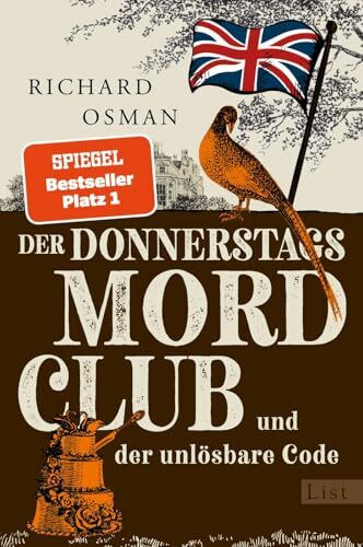 Der Donnerstagsmordclub und der unlösbare Code: Kriminalroman | Diese vier Senioren werden niemals alt - der neue Hit von Bestsellerautor Richard Osman (Die Mordclub-Serie, Band 5)