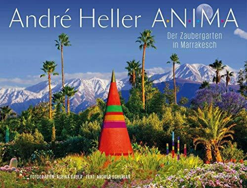ANIMA. Der Zaubergarten in Marrakesch