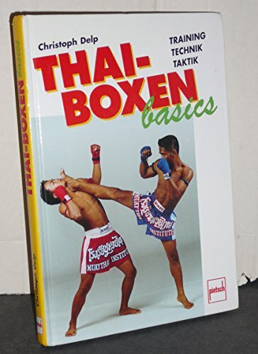Thai-Boxen basics. Training, Technik, Ausrüstung