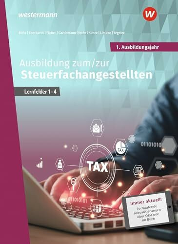 Ausbildung zum/zur Steuerfachangestellten: 1. Ausbildungsjahr Schulbuch (Steuerfachangestellte nach Lernfeldern)
