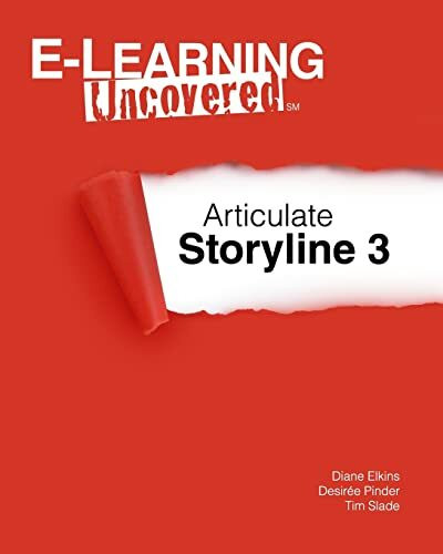 E-Learning Uncovered: Articulate Storyline 3