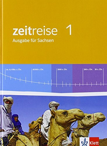 Zeitreise 1. Ausgabe Sachsen: Schulbuch Klasse 5 (Zeitreise. Ausgabe für Sachsen Mittelschule ab 2013)
