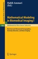Mathematical Modeling in Biomedical Imaging I