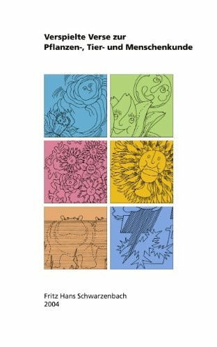 Verspielte Verse Zur Pflanzen-, Tier- Und Menschenkunde