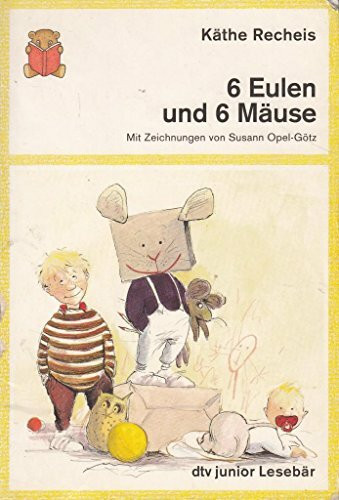 Sechs Eulen und sechs Mäuse (dtv junior Lesebär: Die Reihe für Leseanfänger. Grosse Druckschrift)