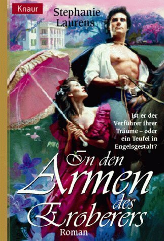 Das Lächeln des Eroberers: Ist er der Verführer ihrer Träume - oder ein Teufel in Engelsgestalt? (Knaur Taschenbücher. Romantische Romane)