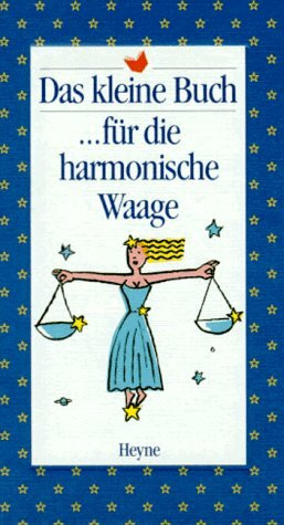 Das kleine Buch für die harmonische Waage