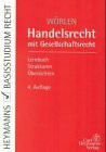 Handelsrecht. Mit Gesellschaftsrecht. Lernbuch, Strukturen, Übersichten