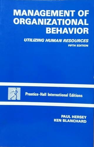 Management of Organizational Behaviour: Utilizing Human Resources (Students' Edition)