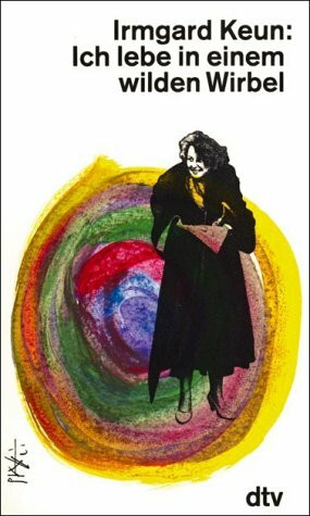 Ich lebe in einem wilden Wirbel: Briefe an Arnold Strauss – 1933 bis 1947 (dtv Literatur)