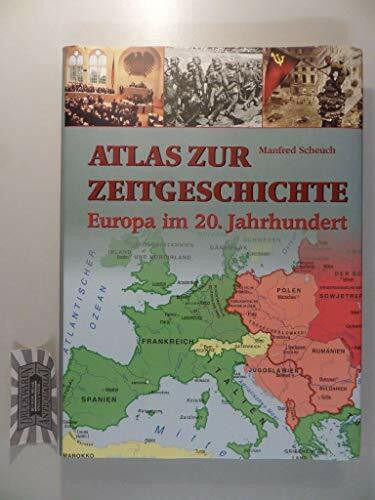 Atlas zur Zeitgeschichte: Europa im 20. Jahrhundert
