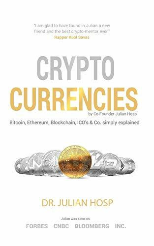 Julian Hosp Coaching Ltd Cryptocurrencies Simply Explained - By Co-Founder Dr. Julian Hosp, Bitcoin, Ethereum, Blockcha...