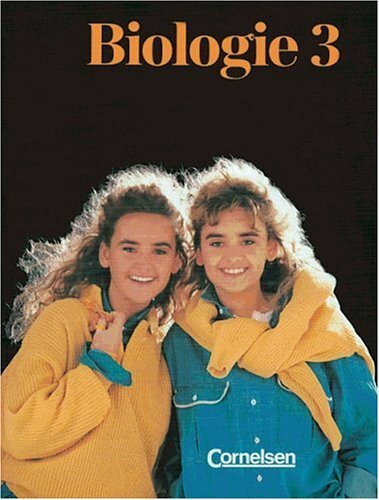 Biologie - Gymnasium: Biologie, Realschule und Gymnasium Schleswig-Holstein sowie Gymnasium Neue Bundesländer, Bd.3, 9./10. Schuljahr (nur für Gymnasien)