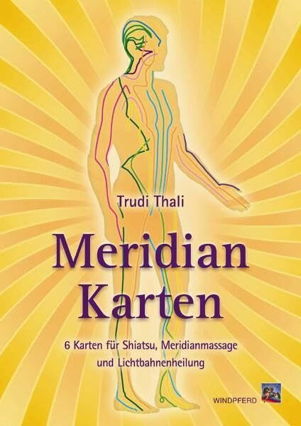 Meridian-Karten: 5 Karten für Meridianmassage, Shiatsu und Lichtbahnenheilung