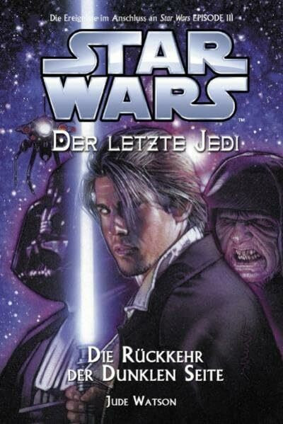 Star Wars - Der letzte Jedi, Bd. 6: Die Rückkehr der Dunklen Seite