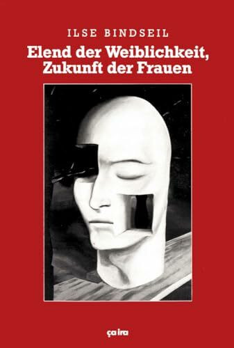 Elend der Weiblichkeit, Zukunft der Frauen