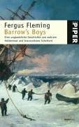 Barrow's Boys: Eine unglaubliche Geschichte von wahrem Heldenmut und bravourösem Scheitern (Piper Taschenbuch, Band 3966)