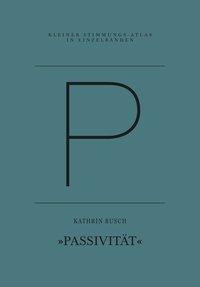 P - Passivität