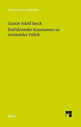 Einführender Kommentar zu Aristoteles' Politik (Philosophische Bibliothek)