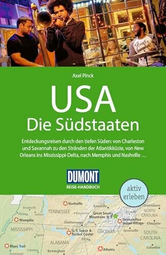 DUMONT Reise-Handbuch Reiseführer USA, Die Südstaaten: mit Extra-Reisekarte DUMONT Reise-Handbuch Reiseführer USA, Die Südstaaten: mit Extra-Reisekarte