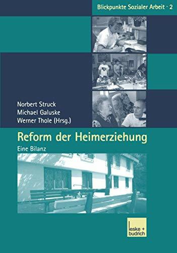 Reform der Heimerziehung: Eine Bilanz (Blickpunkte Sozialer Arbeit, 2, Band 2)