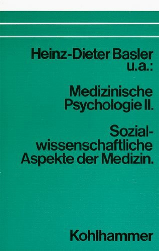Medizinische Psychologie: Sozialwissenschaftliche Aspekte der Medizin