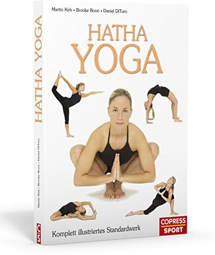 Hatha Yoga: Komplett illustriertes Standardwerk