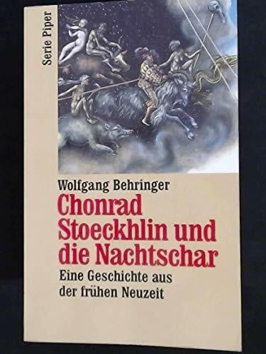 Chonrad Stöckhlin und die Nachtschaar: Eine Geschichte aus der frühen Neuzeit (Piper Taschenbuch)