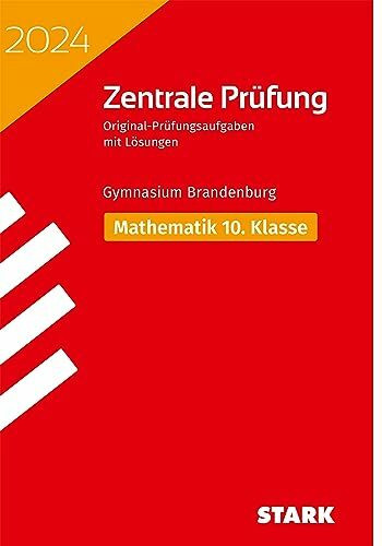 STARK Zentrale Prüfung 2024 - Mathematik 10. Klasse - Brandenburg (Zentrale Tests und Prüfungen)