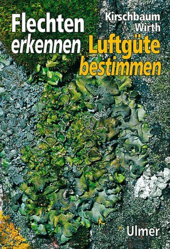 Flechten erkennen - Luftgüte bestimmen