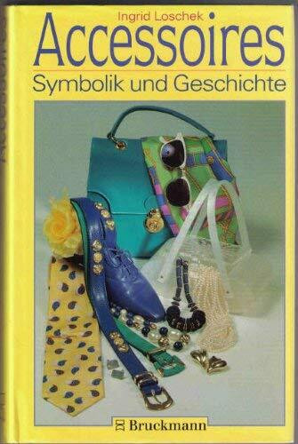 Accessoires: Symbolik und Geschichte