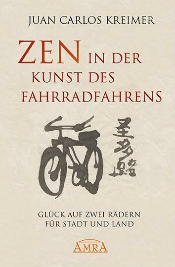 Zen in der Kunst des Fahrradfahrens: Glück auf zwei Rädern für Stadt und Land