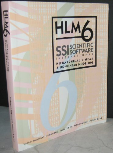 HLM 6: Hierarchical Linear and Nonlinear Modeling