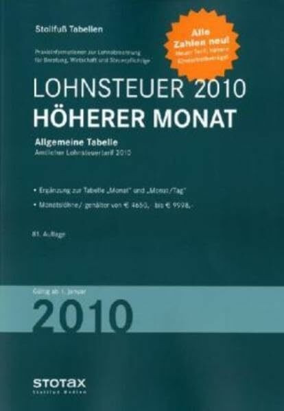 Lohnsteuertabelle 2010 Höhere Monatsgehälter: Allgemeine Tabelle. Amtlicher Lohnsteuertarif 2010. Ergänzung zur Tabelle 'Monat' und Monat/Tag'. ... EURO 4650 bis EURO 9998 (Stollfuss-Tabellen)