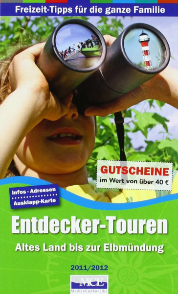 Entdecker-Touren: Freizeit-Tipps für die ganze Familie - Altes Land bis zur Elbmündung: Freizeit-Tipps für die ganze Familie - Altes Land bis zur ... im Wert von über 40 Euro. Infos, Adressen