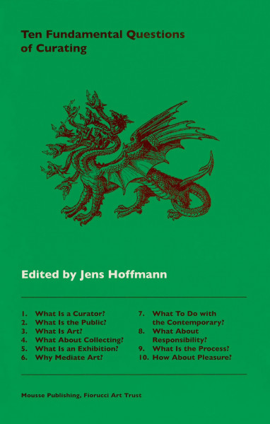 Ten Fundamental Questions of Curating: édition anglaise