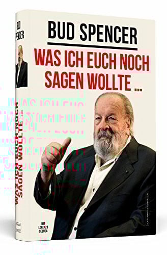 Bud Spencer – Was ich euch noch sagen wollte ...