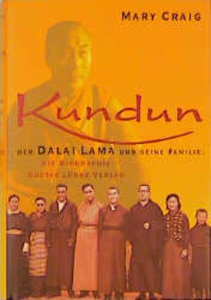 Kundun: Der Dalai Lama und seine Familie. Die Biographie. (Lübbe Biographien)