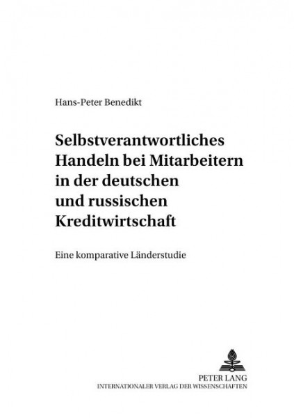 Selbstverantwortliches Handeln bei Mitarbeitern in der deutschen und russischen Kreditwirtschaft
