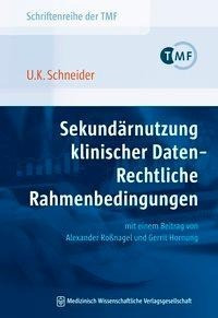 Sekundärnutzung klinischer Daten - Rechtliche Rahmenbedingungen