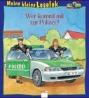 Wer kommt mit zur Polizei? (Edition Bücherbär)