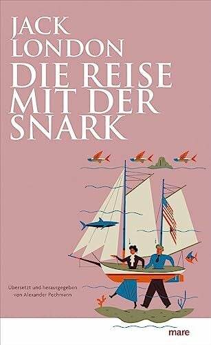 Die Reise mit der Snark (mare-Klassiker) Die Reise mit der Snark (mare-Klassiker)