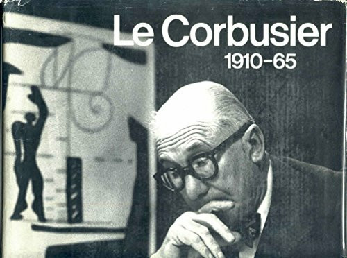 Le Corbusier, 1910-1965/English/French/German