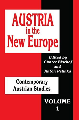 Austria in the New Europe: Contemporary Austrian Studies (Contemporary Austrian Studies, 1, Band 1)
