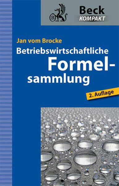 Betriebswirtschaftliche Formelsammlung (Beck kompakt)