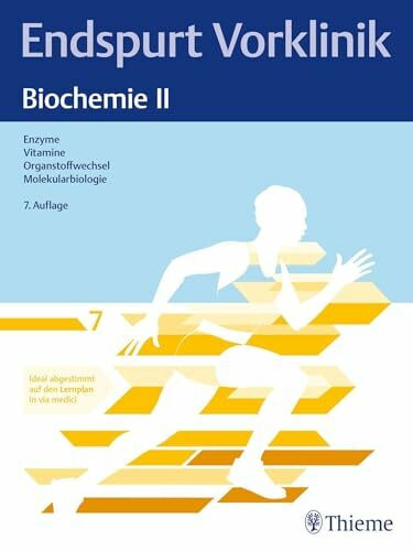 Endspurt Vorklinik: Biochemie II: Skript 7 Enzyme; Vitamine; Organstoffwechsel; Molekularbiologie